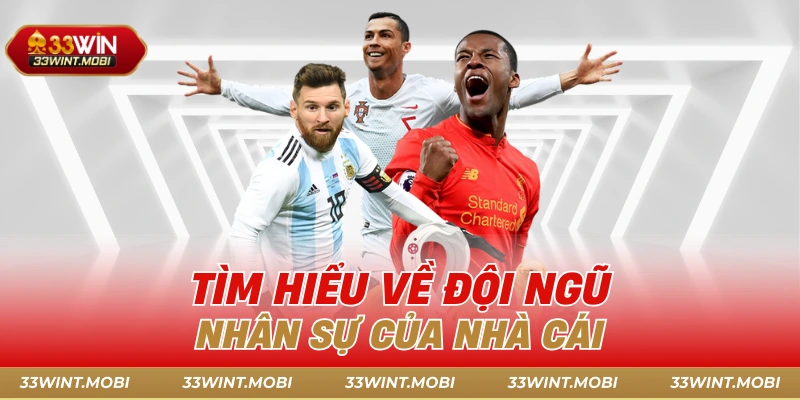 Tìm hiểu về đội ngũ nhân sự của nhà cái