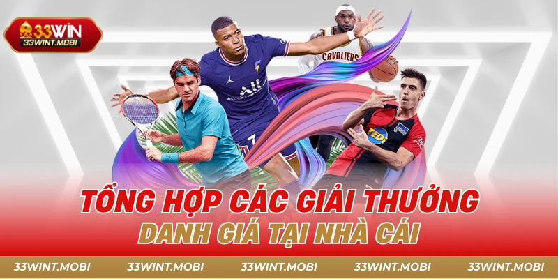 Tổng hợp các giải thưởng danh giá tại nhà cái